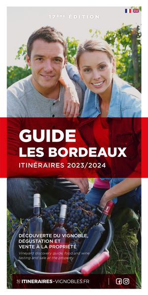 Guide Bordeaux itineraires 2023 2024 vins visites dégustation